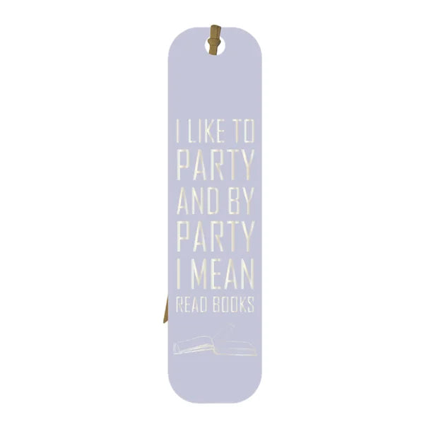 Book Lover Bookmark - I Like To Party