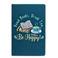 A5 Lined Journal - Read Books Drink Tea Be Happy