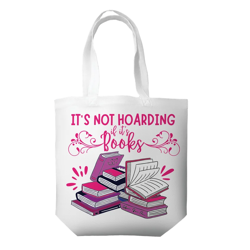 Tote Bag - It's Not Hoarding If It's Books