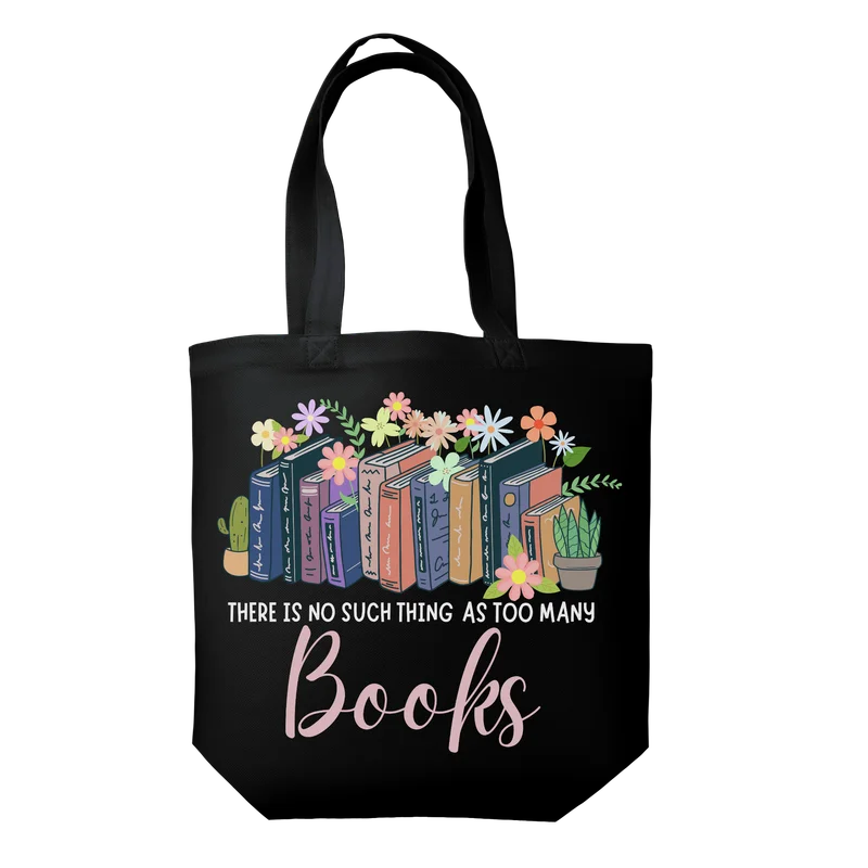 Tote Bag - No Such Thing As Too Many Books